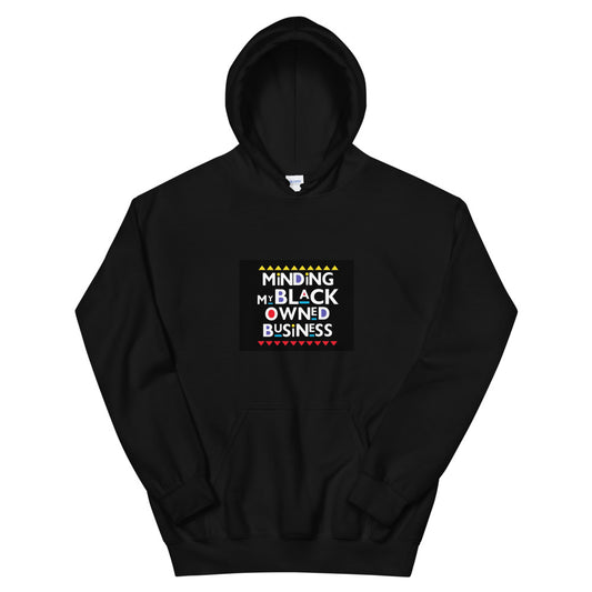 Minding My Own Black Business - Unisex Hoodie